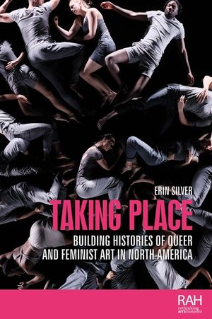 Taking Place: Building Histories of Queer and Feminist Art in North America image number 0