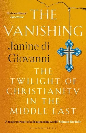 The Vanishing: The Twilight of Christianity in the Middle East image number 0