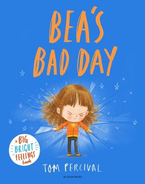 Bea's Bad Day: A Big Bright Feelings Book image number 0