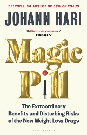 Magic Pill: The Extraordinary Benefits and Disturbing Risks of the New Weight Loss Drugs image number 0