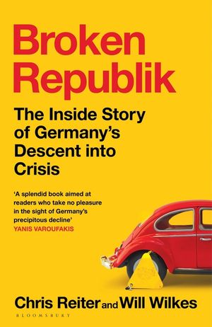 Broken Republik: The Inside Story of Germany's Decline image number 0