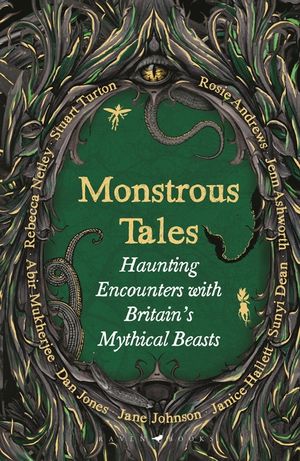 Monstrous Tales: Haunting Encounters with Britain's Mythical Beasts image number 0