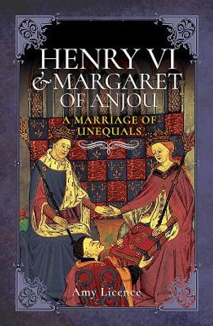 Henry VI and Margaret of Anjou: A Marriage of Unequals image number 0