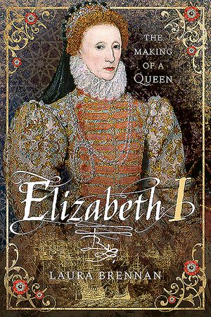 Elizabeth I: The Making of a Queen image number 0
