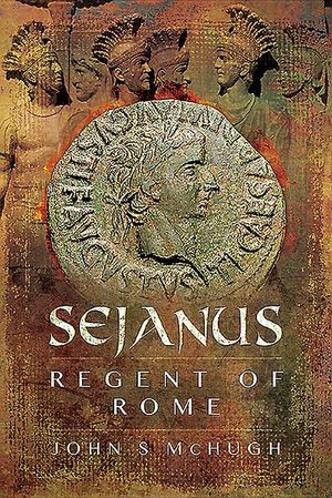 Sejanus: Regent of Rome image number 0