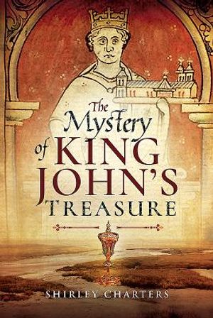The Mystery of King John's Treasure image number 0