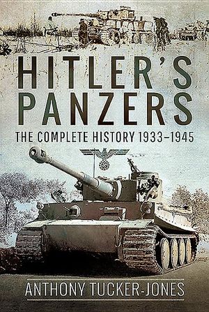 Hitler's Panzers: The Complete History 1933-1945 image number 0