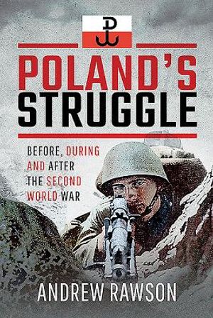 Poland's Struggle: Before, During and After the Second World War image number 0
