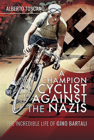 A Champion Cyclist Against the Nazis: The Incredible Life of Gino Bartali image number 0