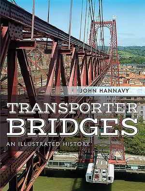 Transporter Bridges: An Illustrated History image number 0