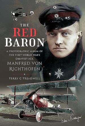 The Red Baron: A Photographic Album of the First World War's Greatest Ace, Manfred Von Richthofen image number 0