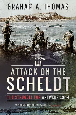 Attack on the Scheldt: The Struggle for Antwerp 1944 image number 0