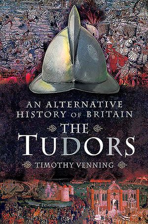 An Alternative History of Britain: The Tudors image number 0