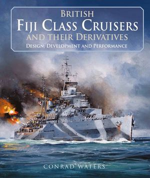 British Fiji Class Cruisers and Their Derivatives image number 0