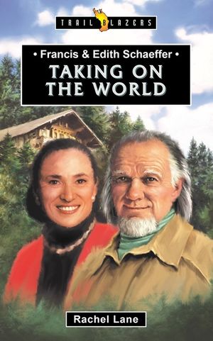 Francis & Edith Schaeffer: Taking on the World image number 0