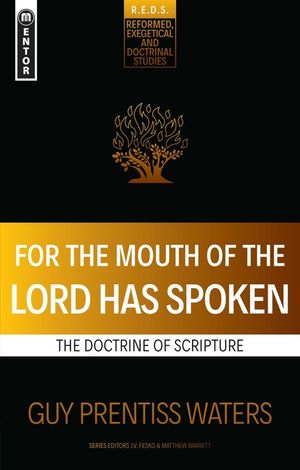 For the Mouth of the Lord Has Spoken: The Doctrine of Scripture image number 0