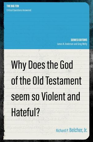 Why Does the God of the Old Testament Seem So Violent and Hateful? image number 0