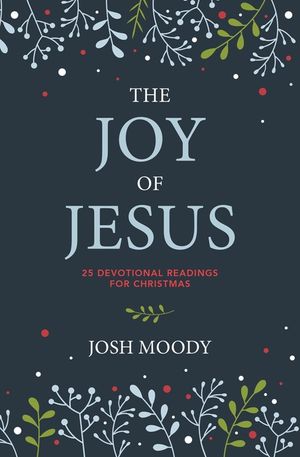 The Joy of Jesus: 25 Devotional Readings for Christmas image number 0