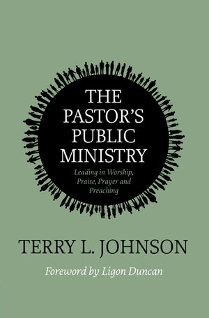 The Pastor's Public Ministry: Leading in Worship, Praise, Prayer and Preaching image number 0