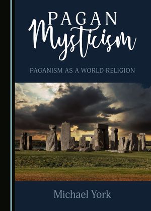 Pagan Mysticism: Paganism as a World Religion image number 0