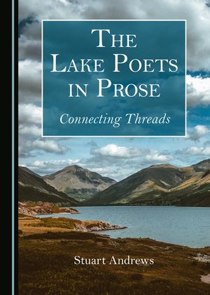 The Lake Poets in Prose: Connecting Threads image number 0