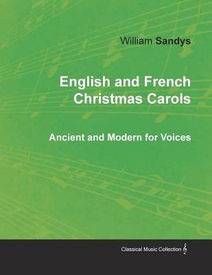 English and French Christmas Carols - Ancient and Modern for Voices image number 0