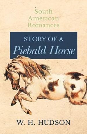 Story of a Piebald Horse (South American Romances) image number 0