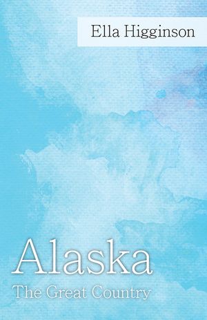 Alaska -The Great Country image number 0