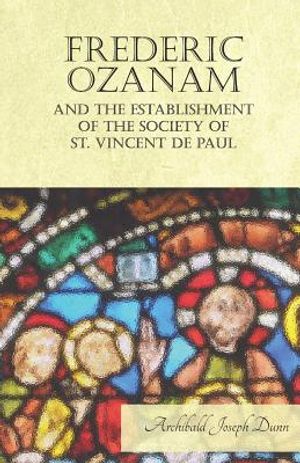 Frederic Ozanam and the Establishment of the Society of St. Vincent de Paul image number 0
