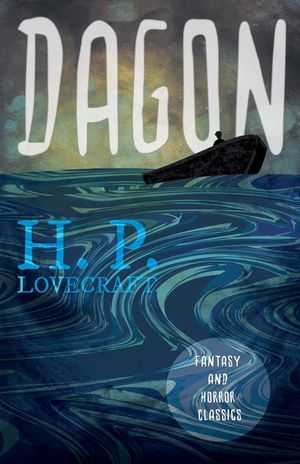 Dagon (Fantasy and Horror Classics): With a Dedication by George Henry Weiss image number 0