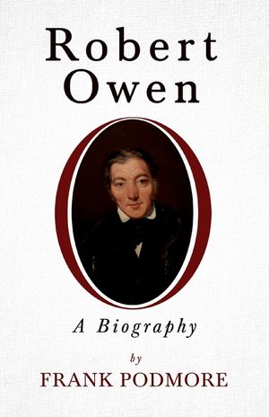 Robert Owen - A Biography;With a Biography by Leslie Stephen image number 0