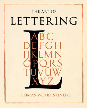 The Art of Lettering - A Guide to Typography Design: Including an Introductory Chapter by Frederic W. Goudy image number 0