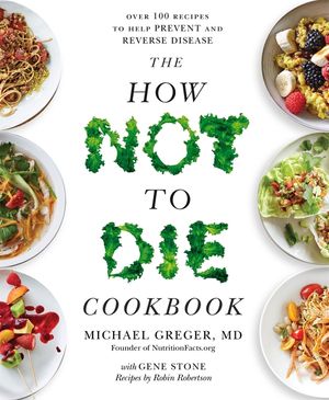 The How Not to Die Cookbook image number 0