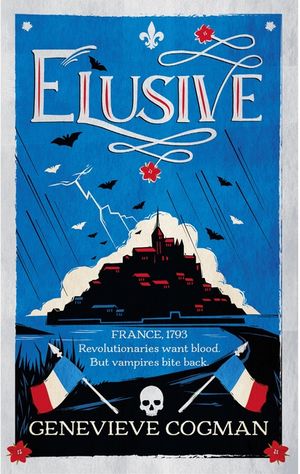 Elusive: An Electrifying Tale of Magic and Vampires in Revolutionary France image number 0