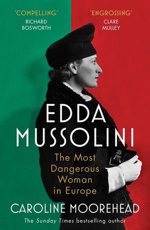Edda Mussolini: The Most Dangerous Woman in Europe image number 0