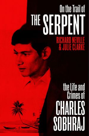 On the Trail of the Serpent: The True Story of the Killer Who Inspired a Hit TV Drama image number 0