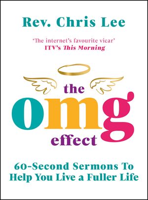 The Omg Effect: 60-Second Sermons to Live a Fuller Life image number 0