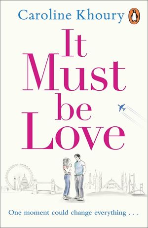 It Must Be Love: An uplifting and gorgeously romantic love story image number 0