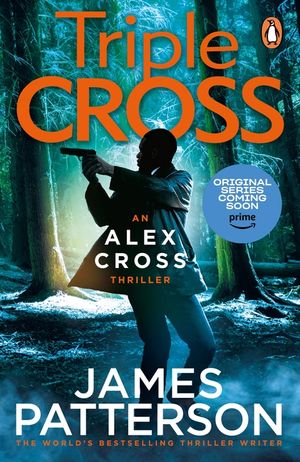Triple Cross: (Alex Cross 30) image number 0