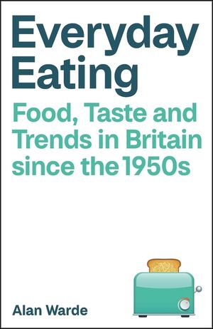 Eating Habits: Food, Meals and Taste in Britain Since the 1960s image number 0