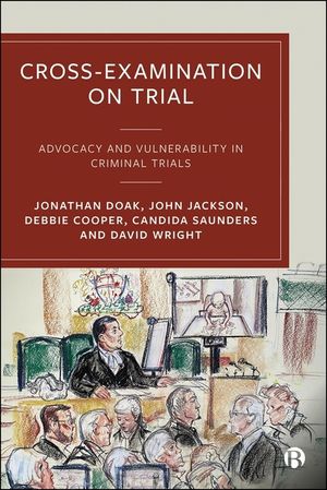 Cross-Examination on Trial: Advocacy and Vulnerability in Criminal Trials image number 0