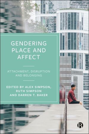 Gendering Place and Affect: Attachment, Disruption and Belonging image number 0