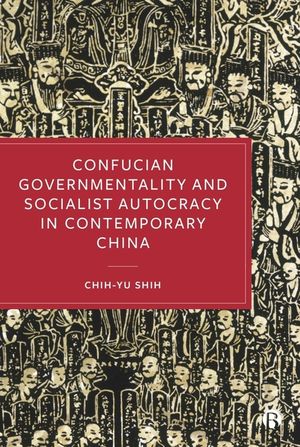 Confucian Governmentality and Socialist Autocracy in Contemporary China image number 0
