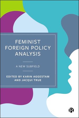 Feminist Foreign Policy Analysis: A New Subfield image number 0