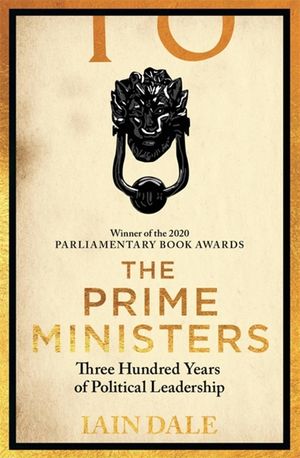 The Prime Ministers: 55 Leaders, 55 Authors, 300 Years of History image number 0