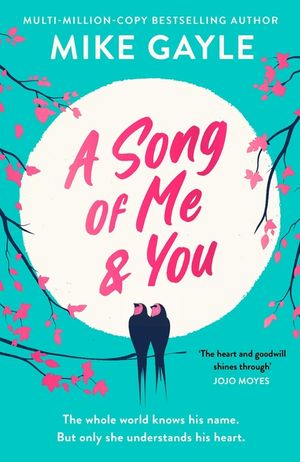 A Song of Me and You: A Heartfelt and Romantic Novel of First Love and Second Chances, Picked for the Richard & Judy Book Club image number 0