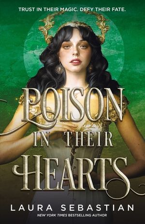 Poison in Their Hearts: The Breathtaking Conclusion to the Castles in Their Bones Trilogy image number 0