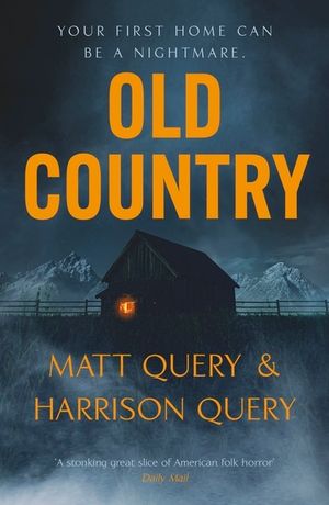 Old Country: The Reddit Sensation, Soon to Be a Horror Classic for Fans of Paul Tremblay image number 0