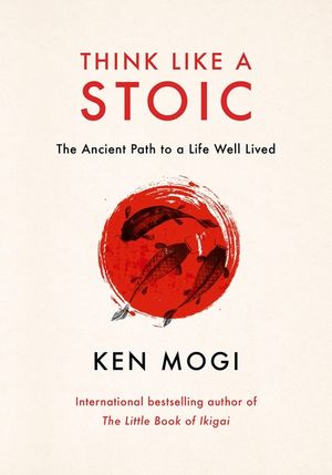 Think Like a Stoic: The Ancient Path to a Life Well Lived image number 0