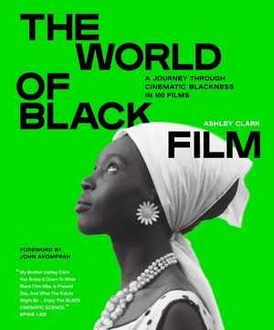 The World of Black Film: A Journey Through Cinematic Blackness in 100 Films image number 0